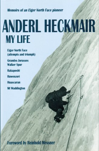 My Life: Eiger North Face, Grandes Jorasses and Other Adventures